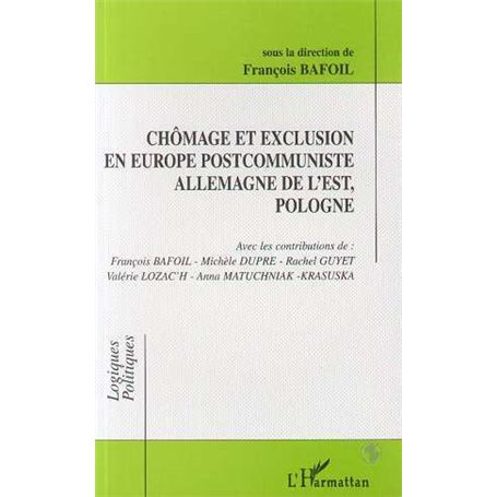 CHÔMAGE ET EXCLUSION EN EUROPE POSTCOMMUNISTE ALLEMAGNE DE L'EST, POLOGNE