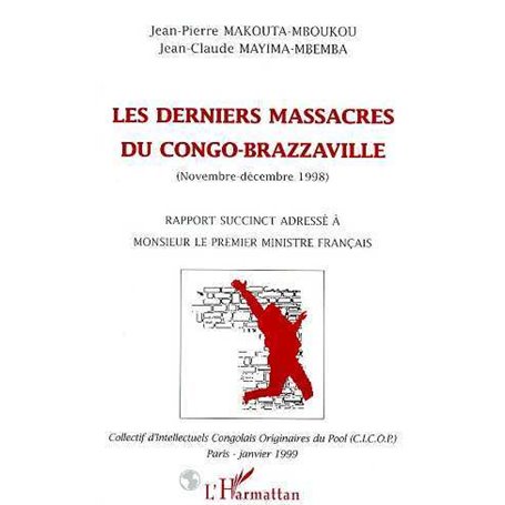 LES DERNIERS MASSACRES DU CONGO-BRAZZAVILLE (NOVEMBRE - DECEMBRE 1998)