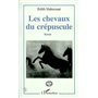 LES CHEVAUX DU CREPUSCULE
