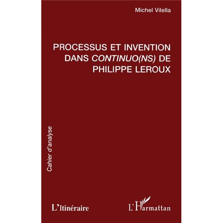 PROCESSUS ET INVENTION DANS CONTINUO(NS) DE PHILIPPE LEROUX