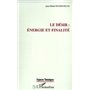 LE DESIR : ENERGIE ET FINALITE
