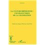 LA CULTURE BRÉSILIENNE : UNE DIALECTIQUE DE LA COLONISATION