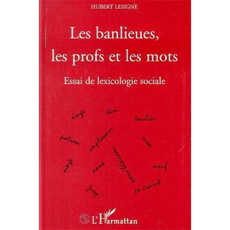 LES BANLIEUES, LES PROFS ET LES MOTS