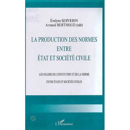 LA PRODUCTION DES NORMES ENTRE ETAT ET SOCIETE CIVILE