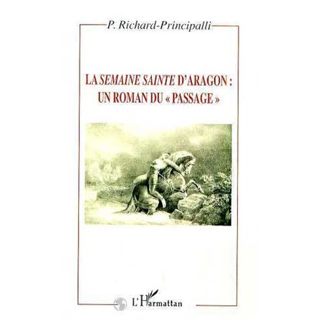LA SEMAINE SAINTE D'ARAGON : UN ROMAN DU " PASSAGE "