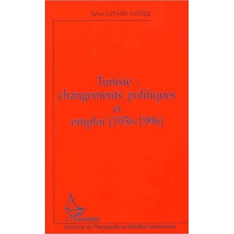 TUNISIE : CHANGEMENTS POLITIQUES ET EMPLOI (1956-1996)