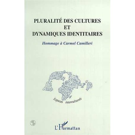 PLURALITÉ DES CULTURES ET DYNAMIQUES IDENTITAIRES