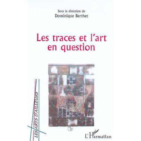LES TRACES ET L'ART EN QUESTION