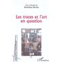 LES TRACES ET L'ART EN QUESTION