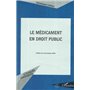LE MEDICAMENT EN DROIT PUBLIC