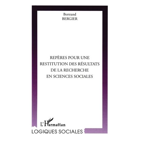 REPÈRES POUR UNE RESTITUTION DES RÉSULTATS DE LA RECHERCHE EN SCIENCES SOCIALES