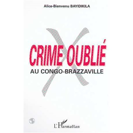 CRIME OUBLIÉ AU CONGO-BRAZZAVILLE