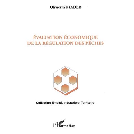 L'ÉVALUATION ÉCONOMIQUE DE LA RÉGULATION DES PÊCHES