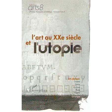 L'ART AU XXe SIÈCLE ET L'UTOPIE