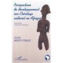 PERSPECTIVES DE DÉVELOPPEMENT SUR L'HÉRITAGE CULTUREL EN AFRIQUE