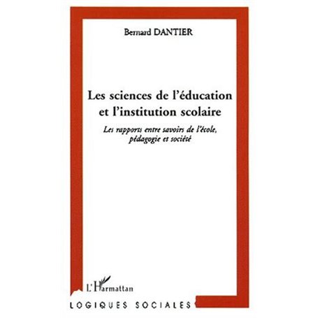 LES SCIENCES DE L'ÉDUCATION ET L'INSTITUTION SCOLAIRE