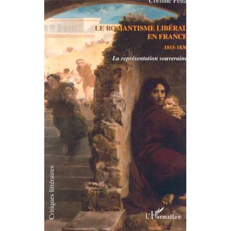 LE ROMANTISME LIBERAL 1815-1830