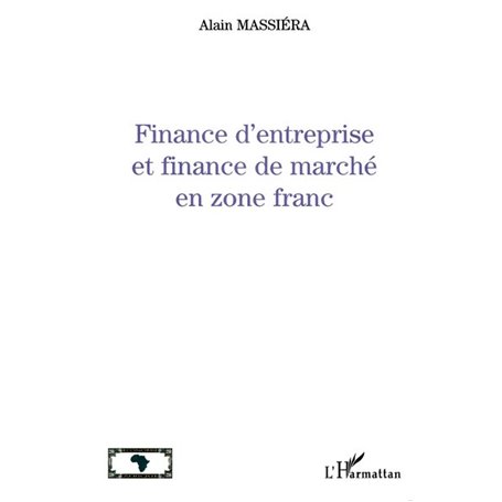 FINANCE D'ENTREPRISE ET FINANCE DE MARCHÉ EN ZÔNE FRANC