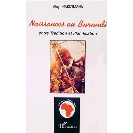 NAISSANCES AU BURUNDI entre Tradition et Planification