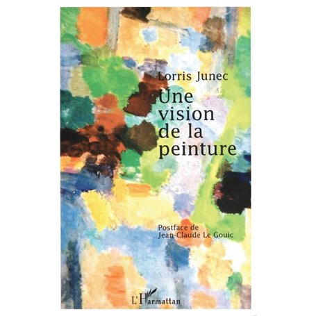 UNE VISION DE LA PEINTURE