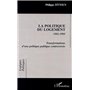 LA POLITIQUE DU LOGEMENT 1981-1995 Transformations d'une politique publique controversée