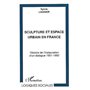SCULPTURE ET ESPACE URBAIN EN FRANCE