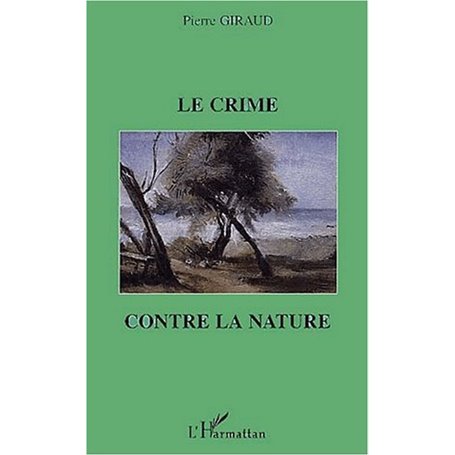 LE CRIME CONTRE LA NATURE