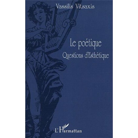 LE POÉTIQUE QUESTIONS D'ESTHÉTIQUE