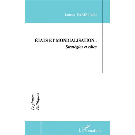 ÉTATS ET MONDIALISATIONS : Stratégies et rôles