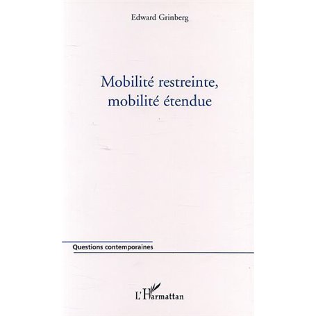 MOBILITÉ RESTREINTE, MOBILITÉ ÉTENDUE