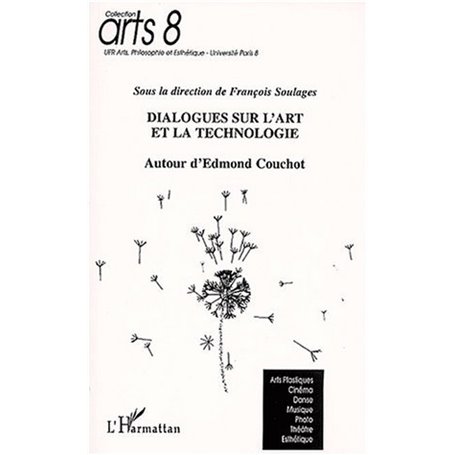 DIALOGUES SUR L'ART ET LA TECHNOLOGIE AUTOUR D'EDMOND COUCHOT
