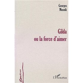 GILDA OU LA FORCE D'AIMER