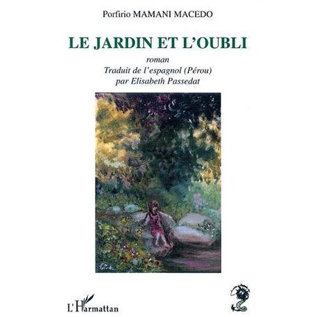 LE JARDIN ET L'OUBLI