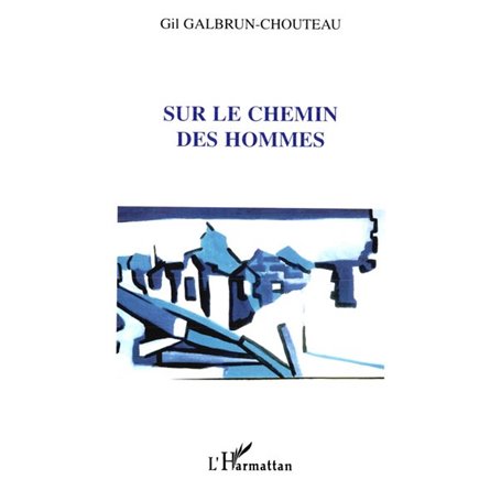 SUR LE CHEMIN DES HOMMES
