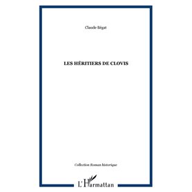 LES HÉRITIERS DE CLOVIS