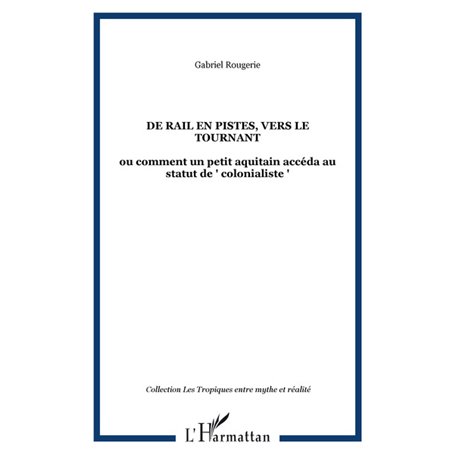 DE RAIL EN PISTES, VERS LE TOURNANT