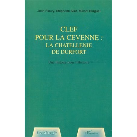 CLEF POUR LA CEVENNE : LA CHATELLENNIE DE DURFORT