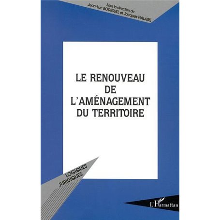 LE RENOUVEAU DE L'AMÉNAGEMENT DU TERRITOIRE