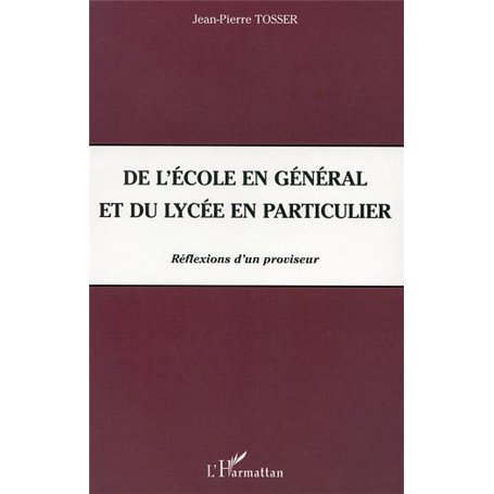 DE L'ÉCOLE EN GÉNÉRAL ET DU LYCÉE EN PARTICULIER