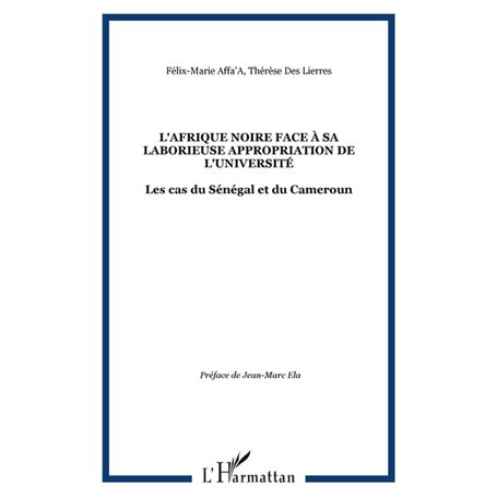 L'AFRIQUE NOIRE FACE À SA LABORIEUSE APPROPRIATION DE L'UNIVERSITÉ