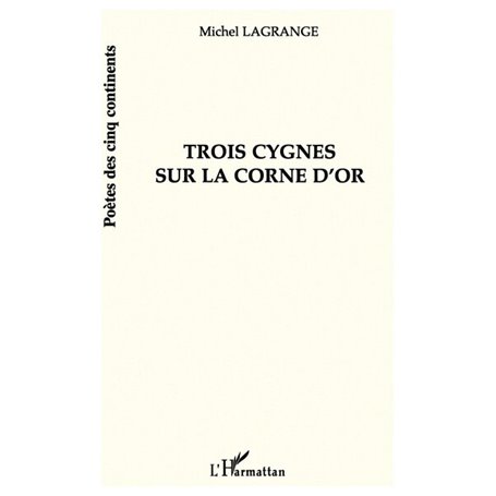 TROIS CYGNES SUR LA CORNE D'OR