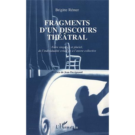 FRAGMENTS D'UN DISCOURS THÉÂTRAL