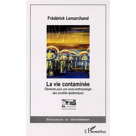 LA VIE CONTAMINÉE ?