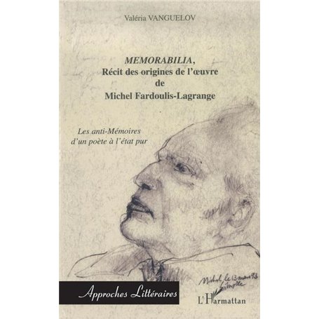 Memorabilia, récit des origines de l'oeuvre de Michel Fardoulis-Lagrange
