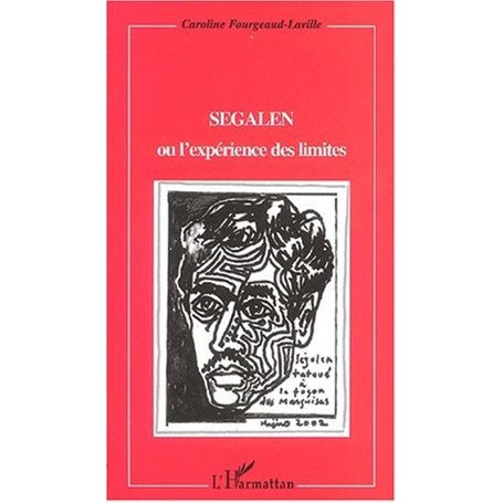 SEGALEN OU L'EXPÉRIENCE DES LIMITES
