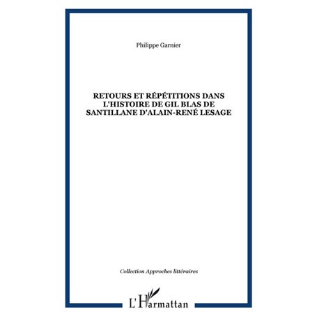 RETOURS ET RÉPÉTITIONS DANS L'HISTOIRE DE GIL BLAS DE SANTIL