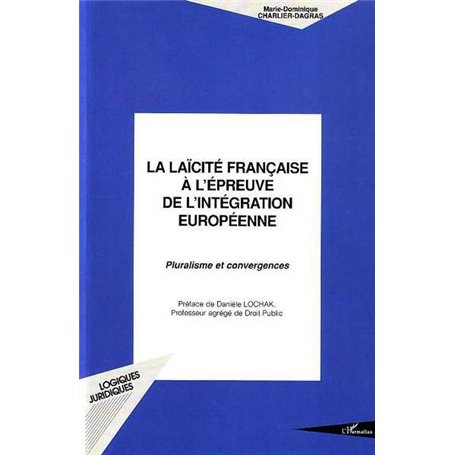 LA LAÏCITÉ FRANÇAISE À L'ÉPREUVE DE L'INTÉGRATION EUROPÉENNE