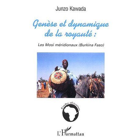 GENESE ET DYNAMIQUE DE LA ROYAUTE : LES MOSI MERIDIONAUX