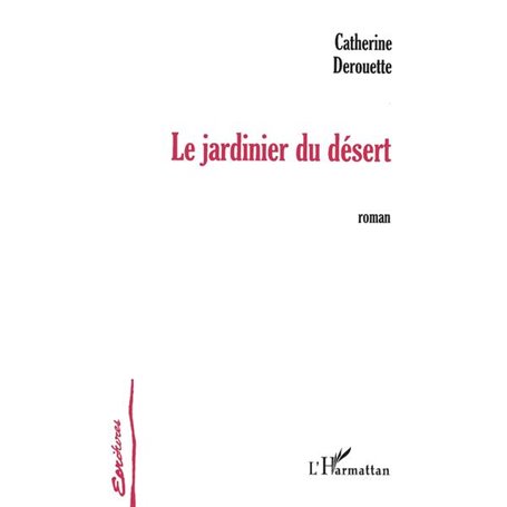 Le jardinier du désert