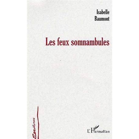 Les feux somnambules